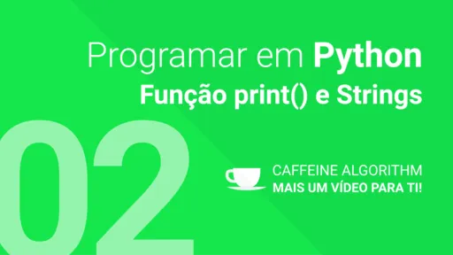 Função print() e Strings