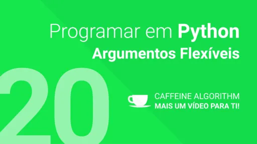 Argumentos Flexíveis