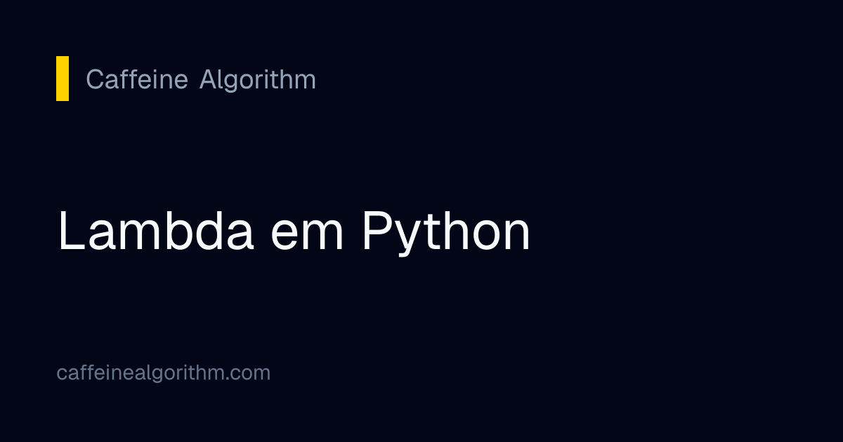 Lambda em Python | Caffeine Algorithm